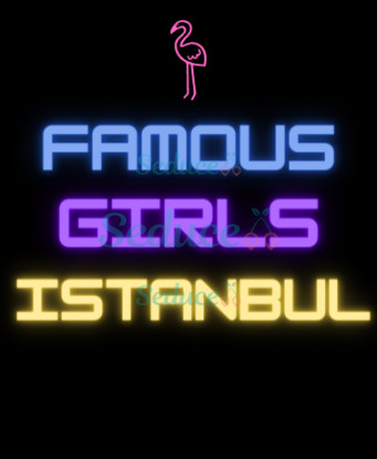 Famous Girls İstanbul